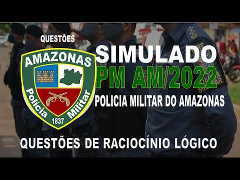 SIMULADO PM AM  / 2022 - POLICIA MILITAR DO AMAZONAS - QUESTÕES DE RACIOCÍNIO LÓGICO