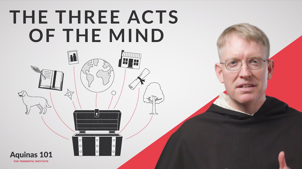 The Three Acts of the Mind (Aquinas 101)