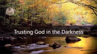 Dr  Tony Evans   Trusting God in the Darkness — Tony Evans Sermons