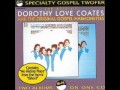 21 There's a God Somewhere Dorothy Love Coates & the Original Gospel Harmonettes