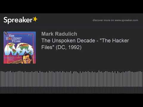 The Unspoken Decade - "The Hacker Files" (DC, 1992)