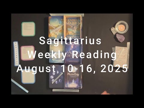 Sagittarius Weekly Reading August 10-16