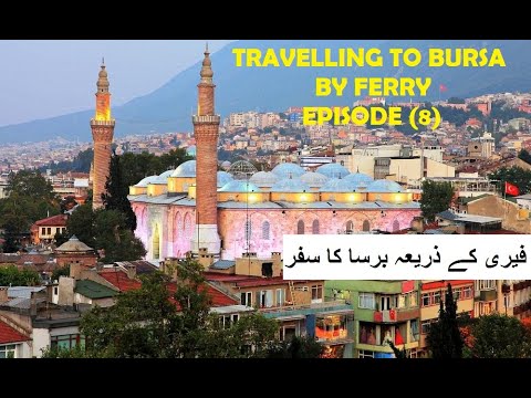 TOUR TURQUIA 2021 | VIAJANDO PARA BURSA DE BALSA (FERRY TRIP BURSA) EP-8