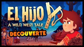 Découverte de EL HIJO : A WILD WEST TALE, le Splinter Cell du Far West (ouais bon, je force un peu)