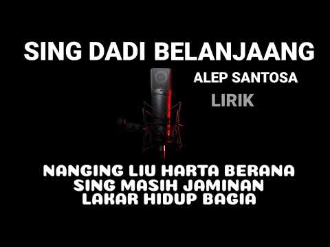 SING DADI BELANJAANG_ALEP SANTOSA (Lirik video)