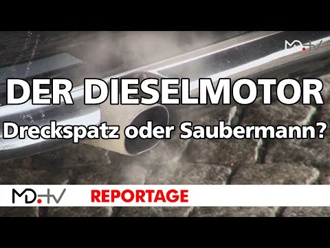 MD.REPORTAGE Der Diesel - Dreckspatz oder Saubermann?
