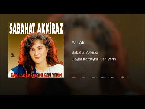 Sabahat Akkiraz - Yar Ali [ ℗ 1994 Akkiraz Müzik ]