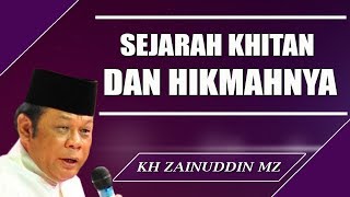 Download lagu Sejarah Khitan dan Hikmahnya Ceramah KH Zainuddin ... mp3