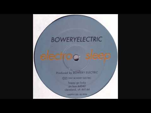 Bowery Electric - Electro Sleep