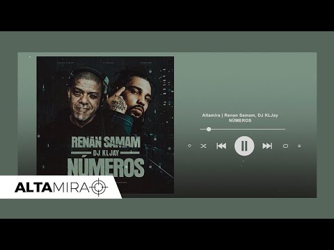 ALTAMIRA I Renan Samam e  DJ KLJay - Números
