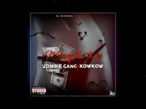 Zombie Gang X Kowkow Money ka fesa