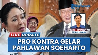 Pro Kontra Gelar Pahlawan Soeharto, Titiek: Bapak Adalah Pahlawan Buat Kami