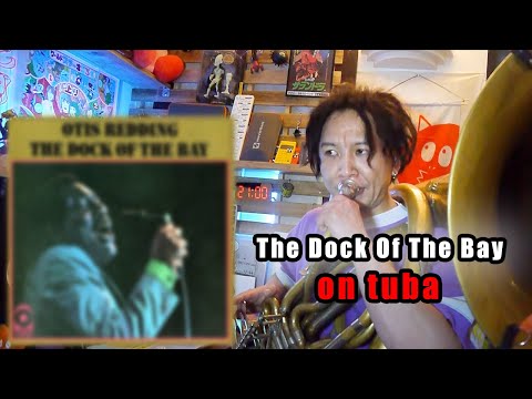 TUBA TO BASS - "The Dock Of The Bay"