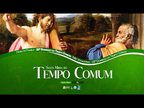 22º Domingo do Tempo Comum | Domingo | 30/08/2026