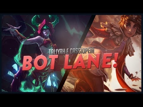 DESTRUINDO A BOT LANE COM TALIYAH E CASSIOPEIA