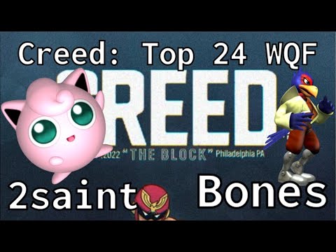 Creed - 2saint (Jigglypuff) vs Bones (Falco) - Top 24 WQF