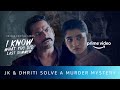 JK and Dhriti solve a murder mystery | I Know What You Did Last Summer | Amazon Prime Video