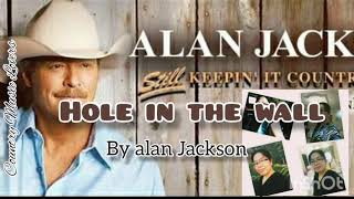 HOLE IN THE WALL w/ Lyrics-Alan Jackson