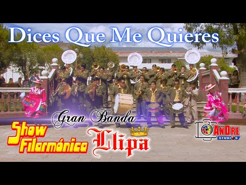 SHOW FILARMONICA LLIPA ▶ DICES QUE ME QUIERES / VIDEO CLIP