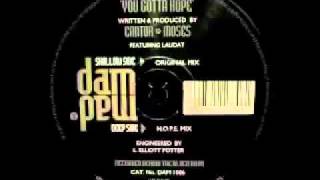 Cantor & Moses Featuring Laudat - You Gotta Hope (Original Mix)