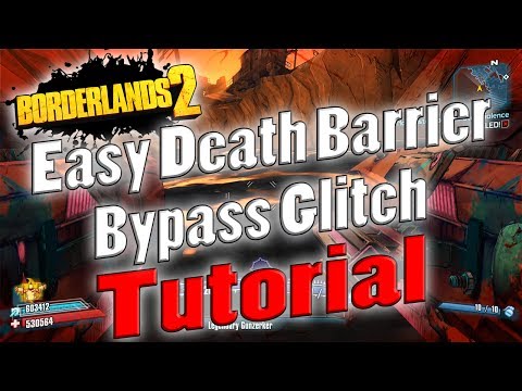 Borderlands 2 | Easy Death Barrier Bypass Glitch For Any Map | Tutorial