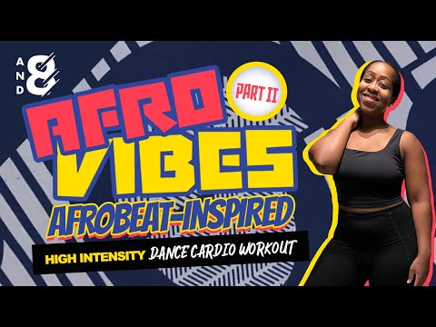 Fun 30-min Afrobeat-Inspired Dance Cardio Workout, Part II // Wizkid, Burna Boy and more!