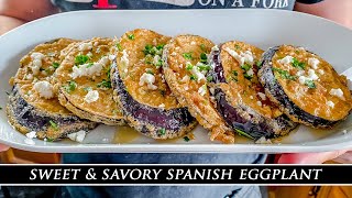 Got Eggplant? Make this Incredible Dish | Sweet & Savory Spanish Eggplant