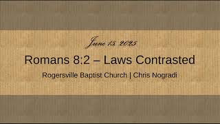 Romans 8:2 - Laws Contrasted