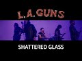 L.A. Guns - "Shattered Glass" - Official Music Video