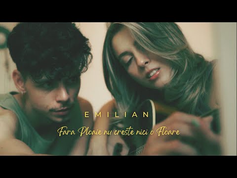 Emilian - Fără ploaie nu crește nici o floare | Official Video