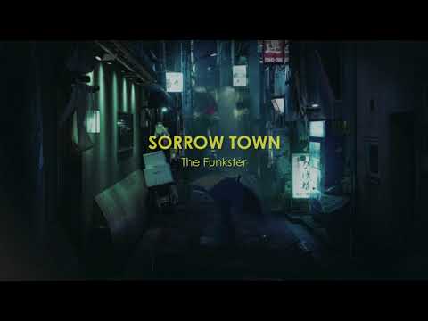 Sorrow Town - The Funkster [Official Audio]