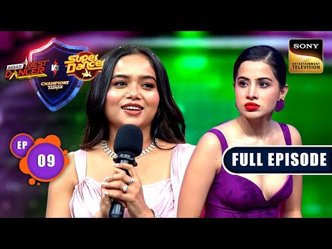 Uorfi और Manisha का जलवा | IBD Vs SD : Champions Ka Tashan | Ep 9 | Full Episode | 14 Dec 2024
