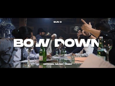 Sun D - Bow Down (Official Music Video)