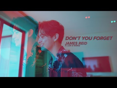 Don't You Forget - James Reid, Narez, Lox (Music Video)