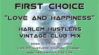 First Choice - Love and Happiness (Harlem Hustlers Vintage Club Mix)