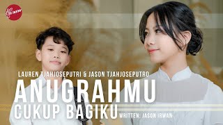 Download lagu ANUGRAHMU CUKUP BAGIKU - LAUREN TJAHJOSEPUTRI & JASON  TJAHJOSEPUTRO mp3