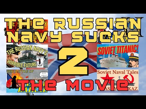The Russian Navy Sucks Supercut 2 (feat. Soviet Ocean Liner Cameo)