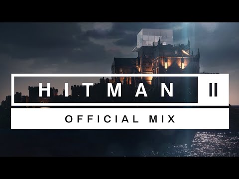 Hitman 2 Soundtrack: Isle of Sgàil | Original Mix
