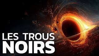 Les objets les plus mystérieux de l’univers (les trous noirs)