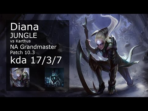 Diana Jungle vs Karthus - NA Grandmaster 17/3/7 Patch 10.3 Gameplay