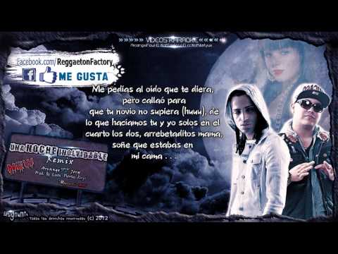Jory Ft. Arcangel - "Una Noche Inolvidable"(REMIX) con Letra ★New Reggaeton 2012★