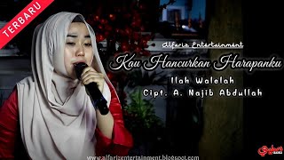 Download lagu Kau Hancurkan Harapan || Ilah Walelah || Cipt. A. Najib Abdullah || O.G Alfariz Entertainment mp3 Download lagu Kau Hancurkan Harapan || Ilah Walelah || Cipt. A. Najib Abdullah || O.G Alfariz Entertainment mp3