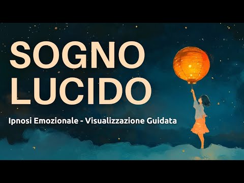 Lucid Dreaming - Emotional Hypnosis - Guided Visualization