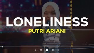 Download lagu Putri Ariani - Loneliness (Lyrics Terjemahan)| You break my heart break my hope mp3