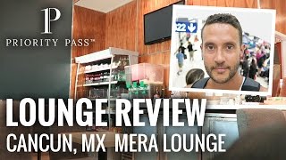 Airport Lounge Review: Cancun Mexico, Mera Business Lounge - Terminal 2