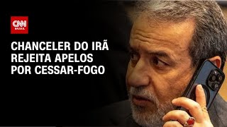 Vídeo: Continuaremos lutando pelo “bem do povo”, diz chanceler do Irã | AGORA CNN