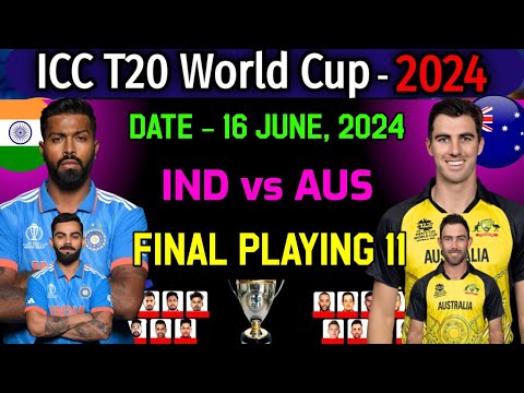 ICC T20 World Cup 2024 India vs Australia | India vs Australia Playing 11 | Ind vs Aus Playing 11