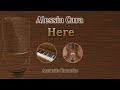 Here - Alessia Cara (Acoustic Karaoke)