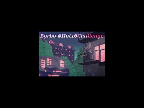 Borbo #Hot16Challenge