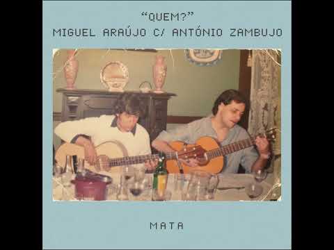 Miguel Araújo c/ António Zambujo - Quem?